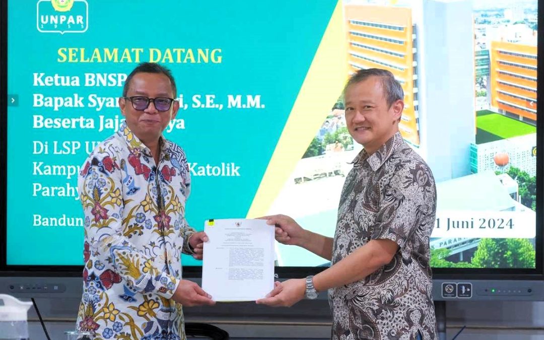 UNPAR Resmi Terima SK Lisensi Lembaga Sertifikasi Profesi (LSP) dari BNSP